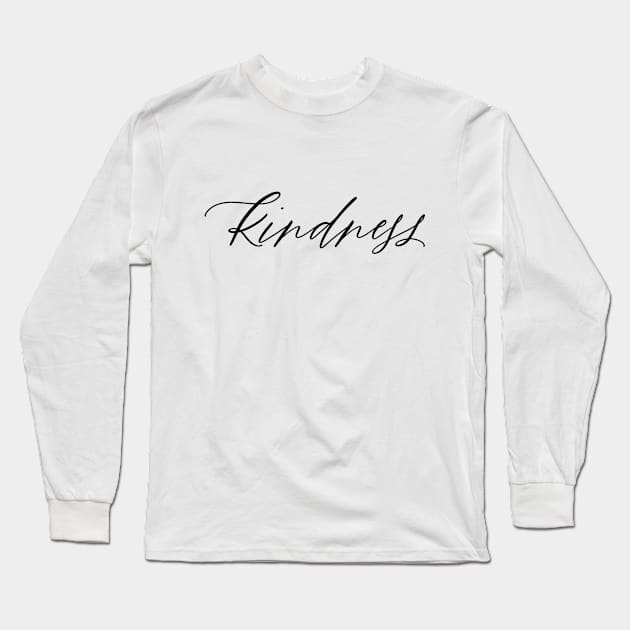 Kindness Long Sleeve T-Shirt by ElizAlahverdianDesigns